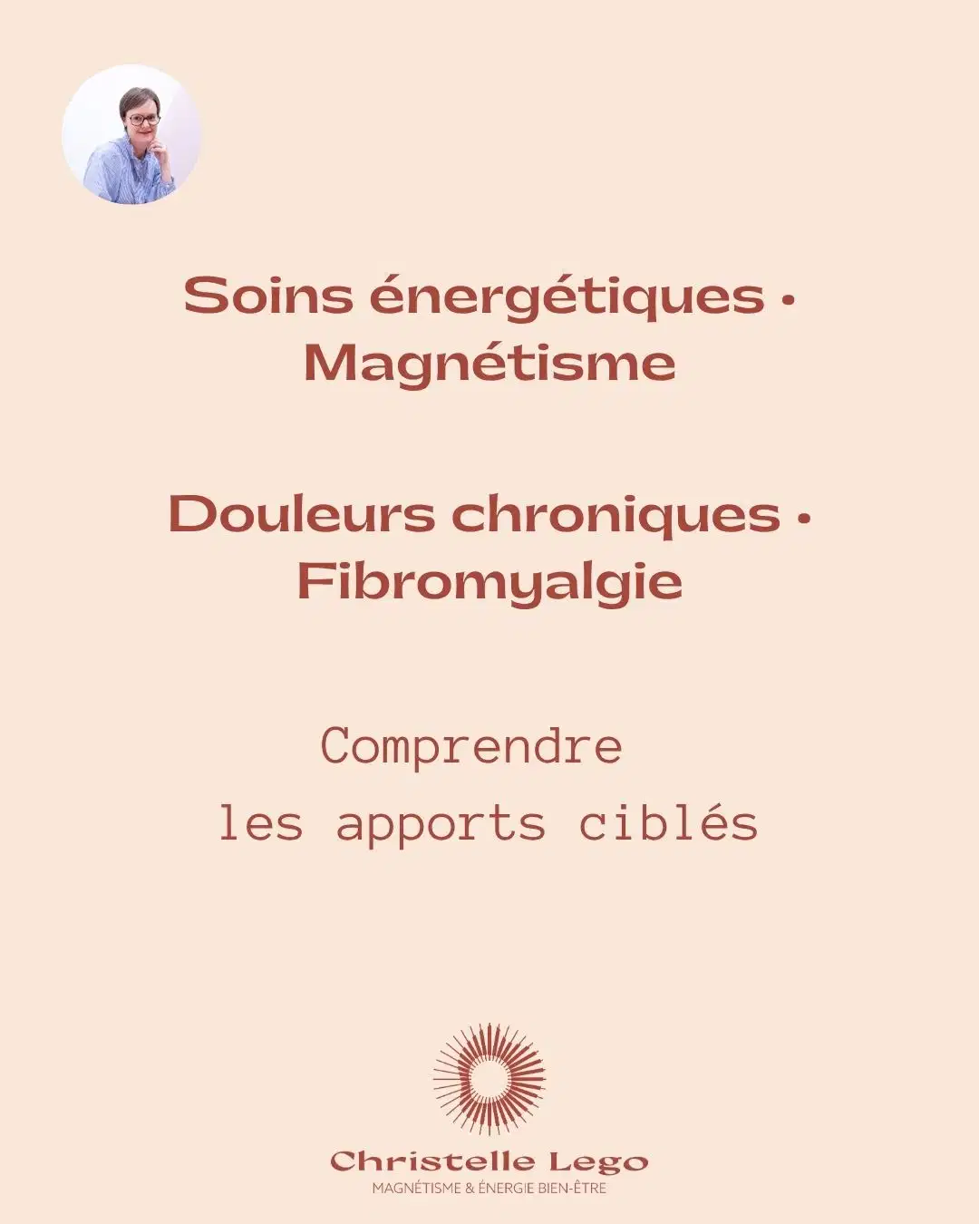 Douleurs chroniques Fibromyalgie Magnétisme Christelle LEGO Énergéticienne